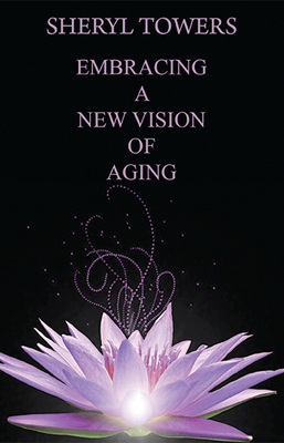 Embracing a New Vision of Aging